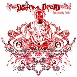 System Decay : Beneath My Flesh